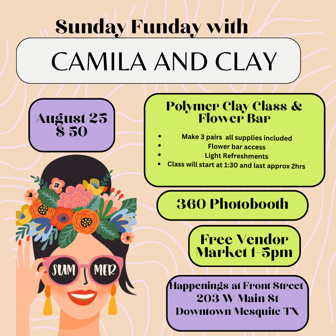 Sunday Funday Polymer clay class, and floral bar August 25